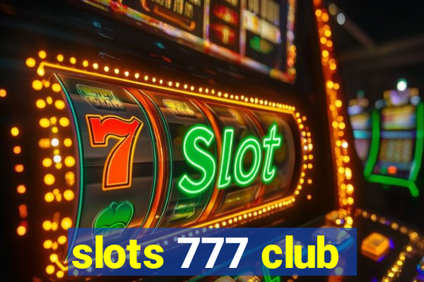 slots 777 club